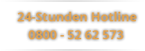 Kostenlose 24 Stunden Hotline 0800 5262573